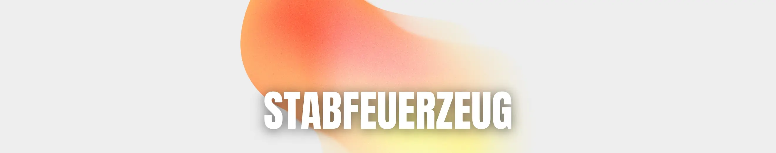 Stabfeuerzeug Banner
