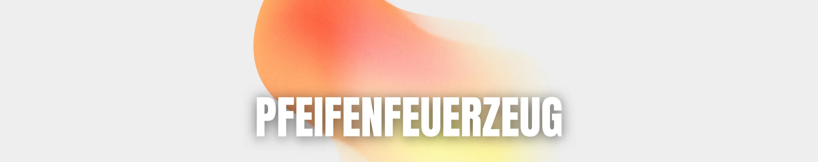 Pfeifenfeuerzeug Banner